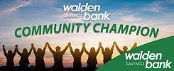 Walden Savings Bank Community Champion